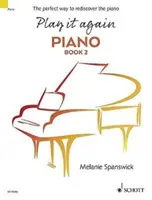 Play It Again : Piano Book 2 : La façon parfaite de redécouvrir le piano - Play It Again: Piano Book 2: The Perfect Way to Rediscover the Piano