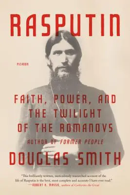 Raspoutine : La foi, le pouvoir et le crépuscule des Romanov - Rasputin: Faith, Power, and the Twilight of the Romanovs
