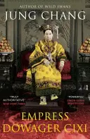 L'impératrice douairière Cixi - La concubine qui a lancé la Chine moderne - Empress Dowager Cixi - The Concubine Who Launched Modern China