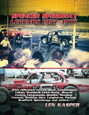 Les légendes de Spencer Speedway 1957-1977 - Spencer Speedway Legends 1957-1977