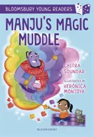 L'embrouille magique de Manju : Un jeune lecteur de Bloomsbury - Bande de livres d'or - Manju's Magic Muddle: A Bloomsbury Young Reader - Gold Book Band