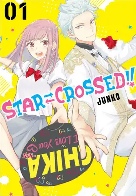 Les étoiles croisées ! 1 - Star-Crossed!! 1