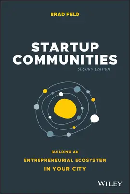 Communautés de startups : Construire un écosystème entrepreneurial dans votre ville - Startup Communities: Building an Entrepreneurial Ecosystem in Your City