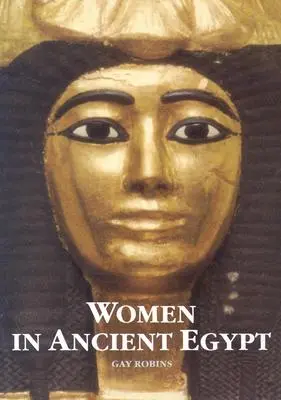 Les femmes dans l'Égypte ancienne - Women in Ancient Egypt