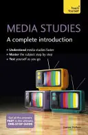 Études des médias : Une introduction complète - Media Studies: A Complete Introduction