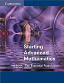 Commencer les mathématiques avancées : Les bases essentielles - Starting Advanced Mathematics: The Essential Foundation