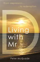 Vivre avec Mr D - Living with Mr D