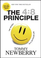 Le principe 4:8 : Le secret d'une vie remplie de joie - The 4:8 Principle: The Secret to a Joy-Filled Life