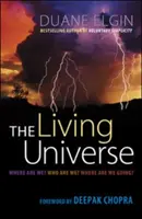 L'univers vivant : Où sommes-nous ? Qui sommes-nous ? Où allons-nous ? - The Living Universe: Where Are We? Who Are We? Where Are We Going?