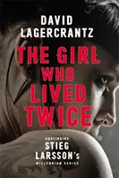 La fille qui a vécu deux fois - Une nouvelle histoire palpitante de Dragon Tattoo - Girl Who Lived Twice - A Thrilling New Dragon Tattoo Story