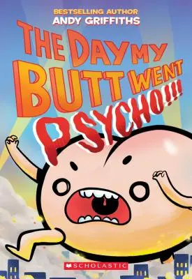 Le jour où mon cul est devenu fou - The Day My Butt Went Psycho