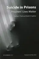 Le suicide en prison : La vie des prisonniers compte - Suicide in Prisons: Prisoners' Lives Matter