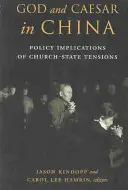 Dieu et César en Chine : Implications politiques des tensions entre l'Église et l'État - God and Caesar in China: Policy Implications of Church-State Tensions