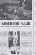 Transformer l'élite : les étudiants noirs et la déségrégation des écoles privées - Transforming the Elite: Black Students and the Desegregation of Private Schools