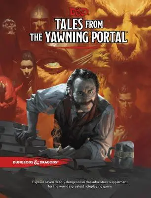 Tales from the Yawning Portal (Histoires du portail béant) - Tales from the Yawning Portal