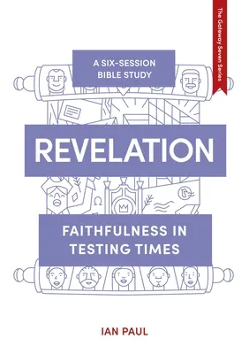 L'Apocalypse : La fidélité dans les temps d'épreuve - Revelation: Faithfulness in Testing Times