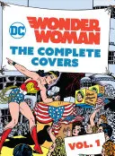 DC Comics : Wonder Woman : Les Couvertures Complètes Vol. 1 (Mini Livre), 1 - DC Comics: Wonder Woman: The Complete Covers Vol. 1 (Mini Book), 1