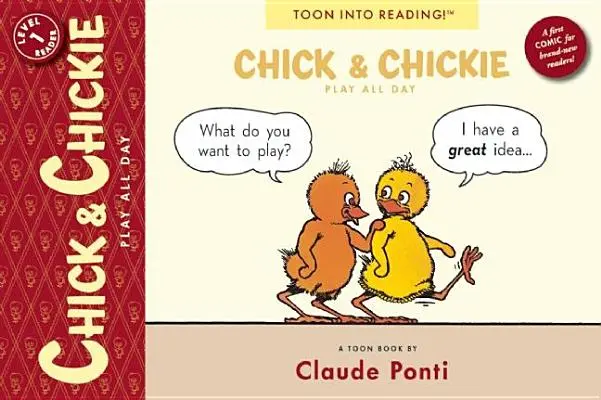 Chick & Chickie Play All Day : Toon Niveau 1 - Chick & Chickie Play All Day!: Toon Level 1