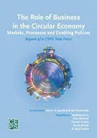 Le rôle des entreprises dans l'économie circulaire : Marchés, processus et politiques d'habilitation - The Role of Business in the Circular Economy: Markets, Processes and Enabling Policies