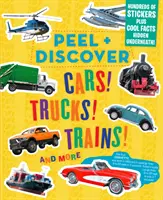 Peel + Discover : Voitures ! Camions ! Trains ! et plus encore - Peel + Discover: Cars! Trucks! Trains! and More