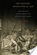 La contre-révolution de 1776 : La résistance des esclaves et les origines des États-Unis d'Amérique - The Counter-Revolution of 1776: Slave Resistance and the Origins of the United States of America