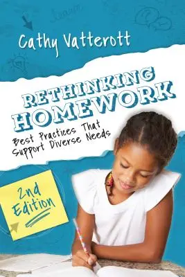 Repenser les devoirs, 2e édition : Les meilleures pratiques pour répondre à la diversité des besoins - Rethinking Homework, 2nd Edition: Best Practices That Support Diverse Needs