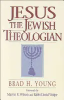 Jésus, théologien juif - Jesus the Jewish Theologian