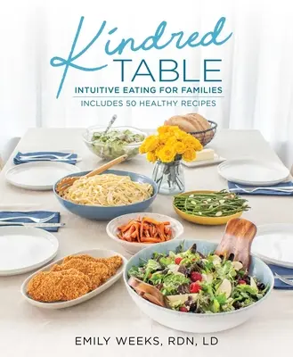 Kindred Table : L'alimentation intuitive pour les familles - Kindred Table: Intuitive Eating for Families