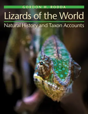 Les lézards du monde : Histoire naturelle et comptes rendus sur les taxons - Lizards of the World: Natural History and Taxon Accounts