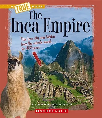 L'empire inca (un livre vrai : civilisations anciennes) - The Inca Empire (a True Book: Ancient Civilizations)