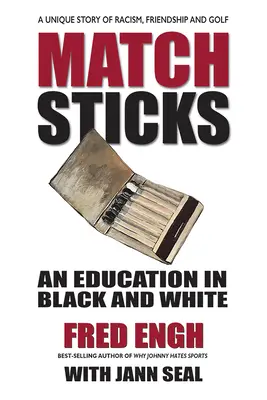 Les allumettes : Une éducation en noir et blanc - Matchsticks: An Education in Black and White