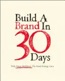 Construire une marque en 30 jours - avec Simon Middleton, le gourou de la stratégie de marque - Build a Brand in 30 Days - with Simon Middleton, The Brand Strategy Guru