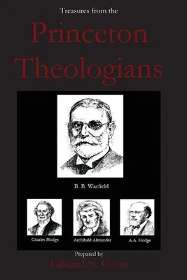 Trésors des théologiens de Princeton - Treasures from the Princeton Theologians