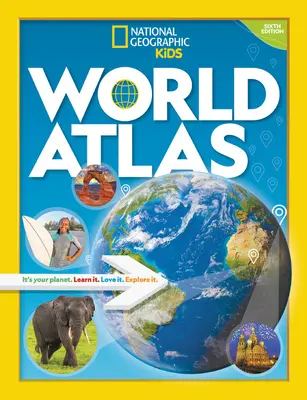 National Geographic Kids World Atlas 6ème édition - National Geographic Kids World Atlas 6th Edition