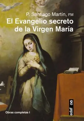 L'évangile secret de la Vierge Marie - El Evangelio Secreto de La Virgen Maria