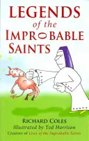 Légendes des saints improbables - Legends of the Improbable Saints