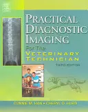 Imagerie diagnostique pratique pour le technicien vétérinaire - Practical Diagnostic Imaging for the Veterinary Technician