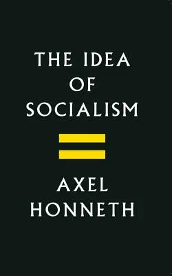 L'idée de socialisme : Vers un renouveau - The Idea of Socialism: Towards a Renewal