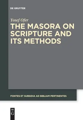 La Masora sur l'Écriture et ses méthodes - The Masora on Scripture and Its Methods