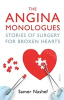 Monologues de l'angine de poitrine - histoires de chirurgie pour cœurs brisés - Angina Monologues - stories of surgery for broken hearts