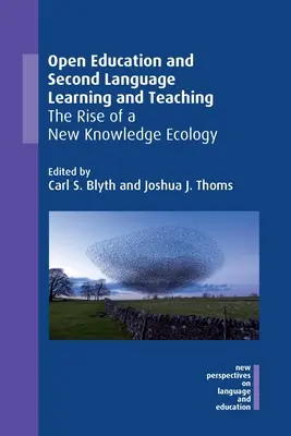 L'éducation ouverte et l'apprentissage et l'enseignement des langues secondes : l'émergence d'une nouvelle écologie de la connaissance - Open Education and Second Language Learning and Teaching: The Rise of a New Knowledge Ecology