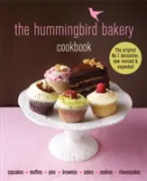 Hummingbird Bakery Cookbook - Le best-seller numéro un revu et augmenté de nouvelles recettes - Hummingbird Bakery Cookbook - The number one best-seller now revised and expanded with new recipes