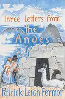 Trois lettres des Andes - Three Letters from the Andes