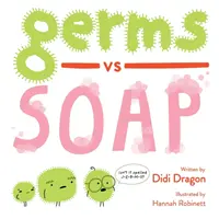 Les germes contre le savon - Germs vs. Soap
