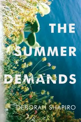 Les exigences de l'été - The Summer Demands