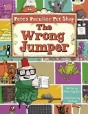 Bug Club Guided Fiction Year Two Purple A Pete's Peculiar Pet Shop : Le mauvais sauteur - Bug Club Guided Fiction Year Two Purple A Pete's Peculiar Pet Shop: The Wrong Jumper