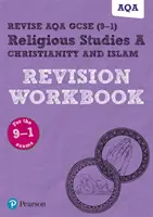 Pearson REVISE AQA GCSE (9-1) Religious Studies Christianity & Islam Revision Workbook (Manuel de révision sur les études religieuses, le christianisme et l'islam) - Pearson REVISE AQA GCSE (9-1) Religious Studies Christianity & Islam Revision Workbook
