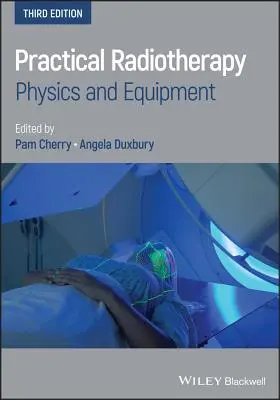 Radiothérapie pratique - Practical Radiotherapy