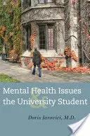 Les problèmes de santé mentale et l'étudiant universitaire - Mental Health Issues and the University Student