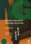 Grammaire du chinois mandarin moderne : un guide pratique - Modern Mandarin Chinese Grammar: A Practical Guide